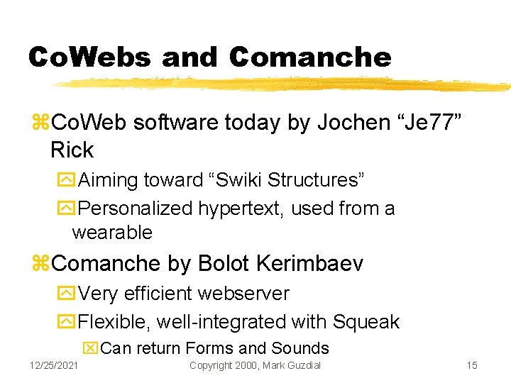 Co. Webs and Comanche z. Co. Web software today by Jochen “Je 77” Rick