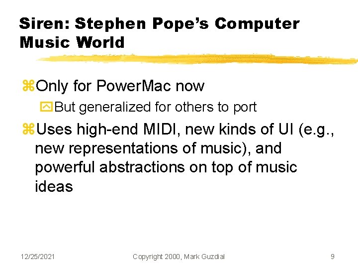 Siren: Stephen Pope’s Computer Music World z. Only for Power. Mac now y. But