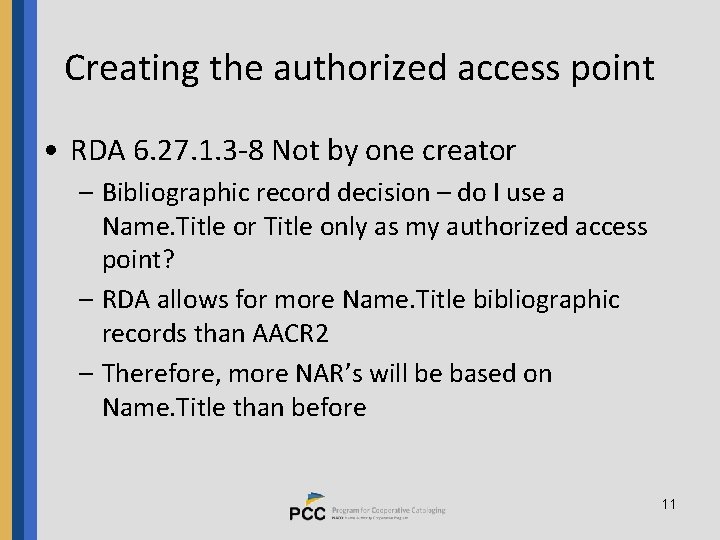 Creating the authorized access point • RDA 6. 27. 1. 3 -8 Not by