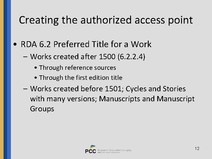 Creating the authorized access point • RDA 6. 2 Preferred Title for a Work