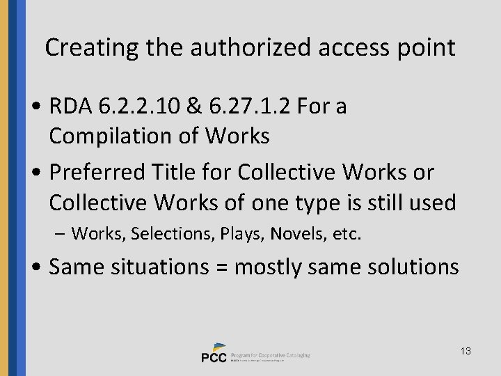 Creating the authorized access point • RDA 6. 2. 2. 10 & 6. 27.