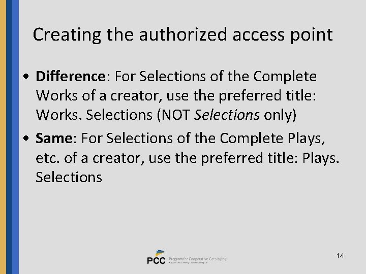 Creating the authorized access point • Difference: For Selections of the Complete Works of