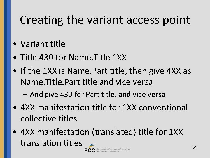 Creating the variant access point • Variant title • Title 430 for Name. Title