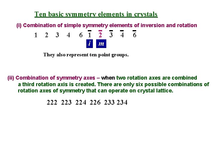 Ten basic symmetry elements in crystals (i) Combination of simple symmetry elements of inversion