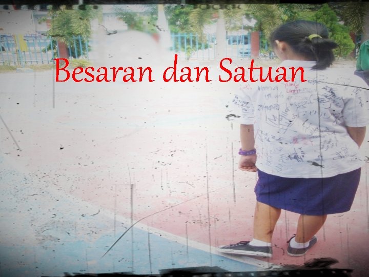 Besaran dan Satuan 