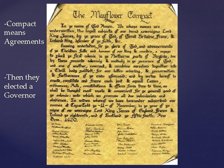 -Compact means Agreements -Then they elected a Governor 