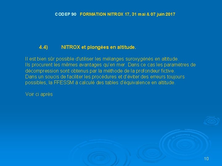 CODEP 90 FORMATION NITROX 17, 31 mai & 07 juin 2017 4. 4) NITROX