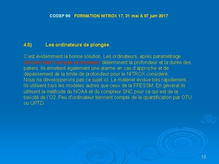 CODEP 90 FORMATION NITROX 17, 31 mai & 07 juin 2017 4. 5) Les