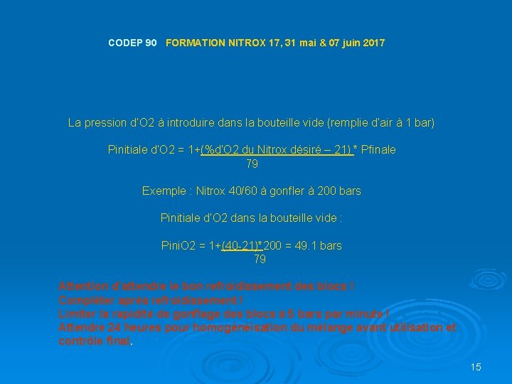 CODEP 90 FORMATION NITROX 17, 31 mai & 07 juin 2017 La pression d’O