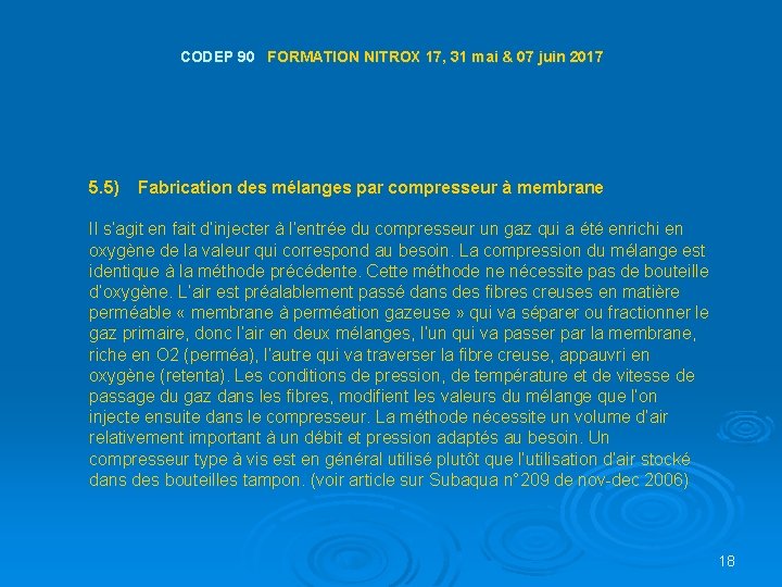 CODEP 90 FORMATION NITROX 17, 31 mai & 07 juin 2017 5. 5) Fabrication