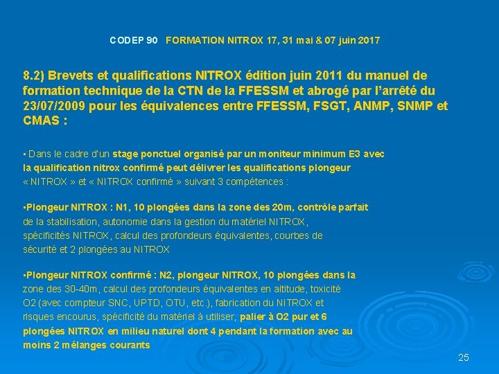 CODEP 90 FORMATION NITROX 17, 31 mai & 07 juin 2017 8. 2) Brevets