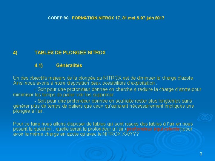 CODEP 90 FORMATION NITROX 17, 31 mai & 07 juin 2017 4) TABLES DE