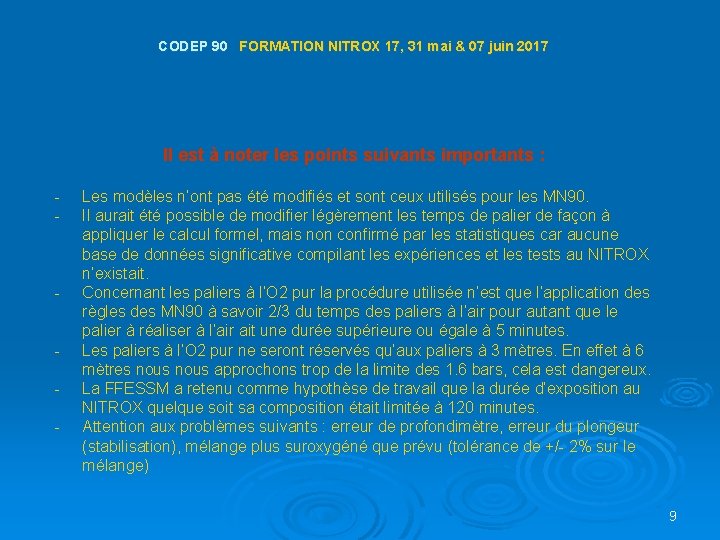 CODEP 90 FORMATION NITROX 17, 31 mai & 07 juin 2017 Il est à