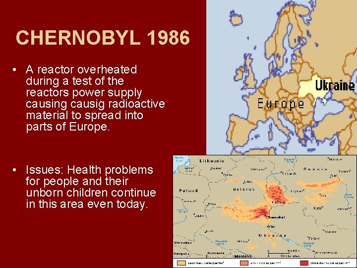 CHERNOBYL 1986 • A reactor overheated during a test of the reactors power supply