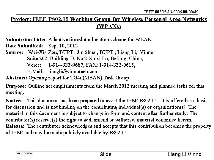 IEEE 802. 15 -13 -0006 -00 -004 N Project: IEEE P 802. 15 Working