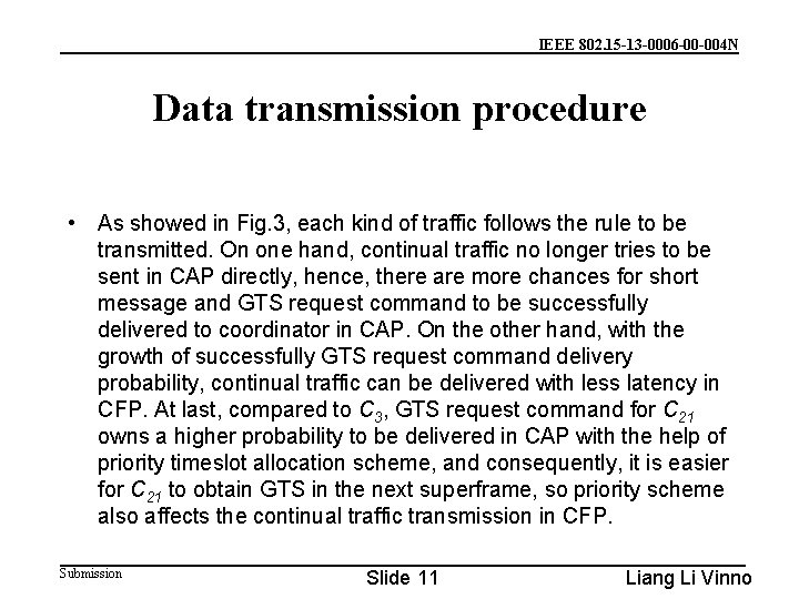 IEEE 802. 15 -13 -0006 -00 -004 N Data transmission procedure • As showed