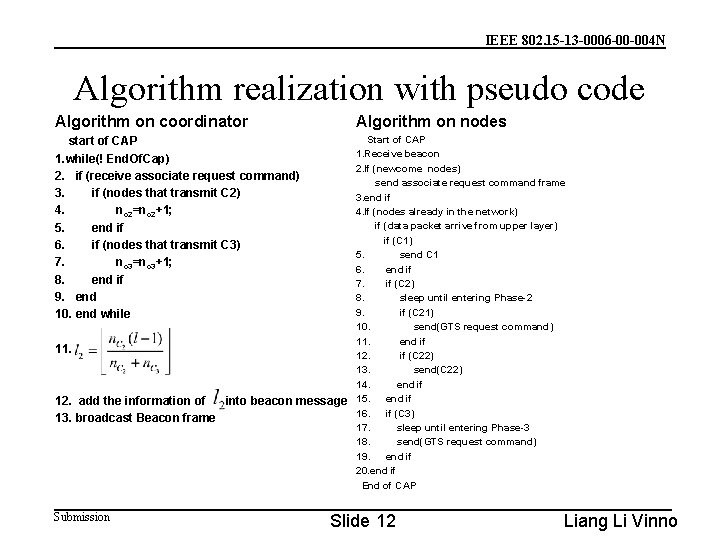 IEEE 802. 15 -13 -0006 -00 -004 N Algorithm realization with pseudo code Algorithm