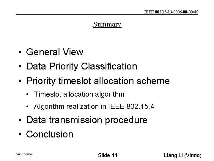 IEEE 802. 15 -13 -0006 -00 -004 N Summary • General View • Data