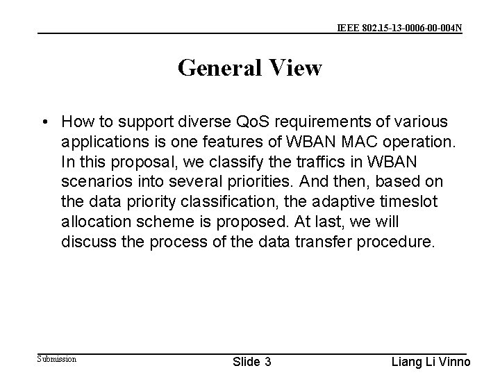 IEEE 802. 15 -13 -0006 -00 -004 N General View • How to support