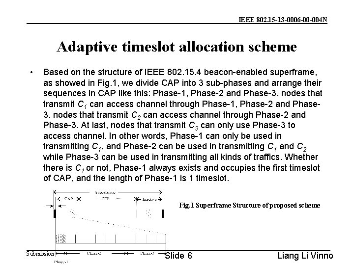 IEEE 802. 15 -13 -0006 -00 -004 N Adaptive timeslot allocation scheme • Based