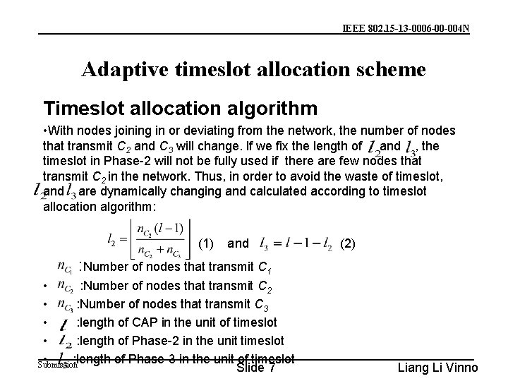 IEEE 802. 15 -13 -0006 -00 -004 N Adaptive timeslot allocation scheme Timeslot allocation