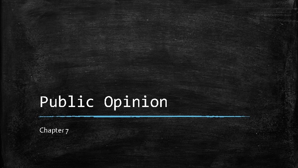Public Opinion Chapter 7 