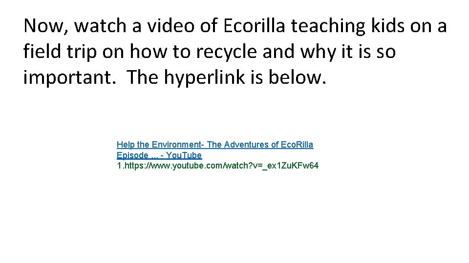 Now, watch a video of Ecorilla teaching kids on a field trip on how