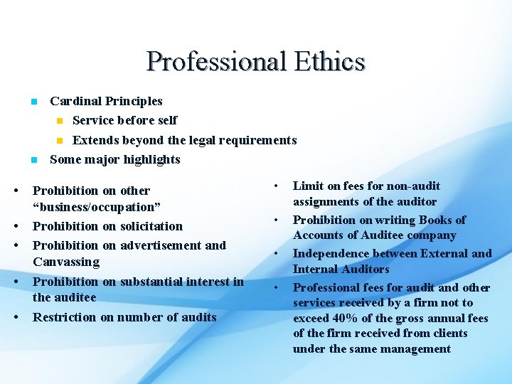 Professional Ethics n n • • • Cardinal Principles n Service before self n