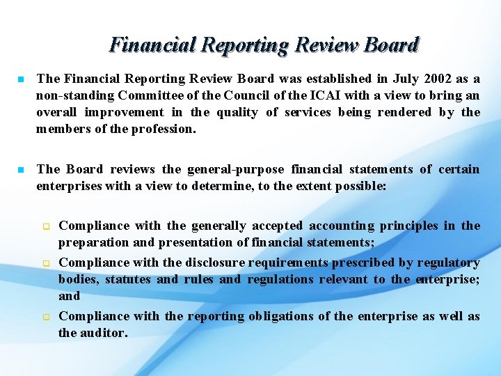 Financial Reporting Review Board n The Financial Reporting Review Board was established in July