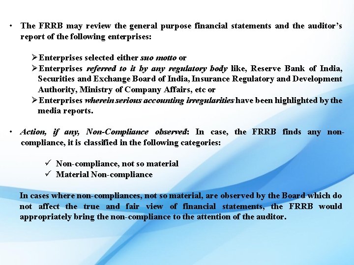  • The FRRB may review the general purpose financial statements and the auditor’s
