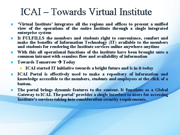 ICAI – Towards Virtual Institute n n n ‘Virtual Institute’ integrates all the regions