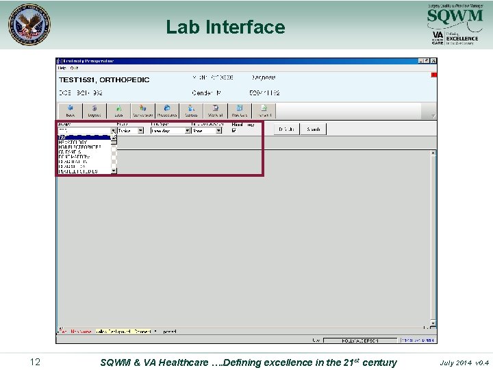 Lab Interface 12 SQWM & VA Healthcare …. Defining excellence in the 21 st