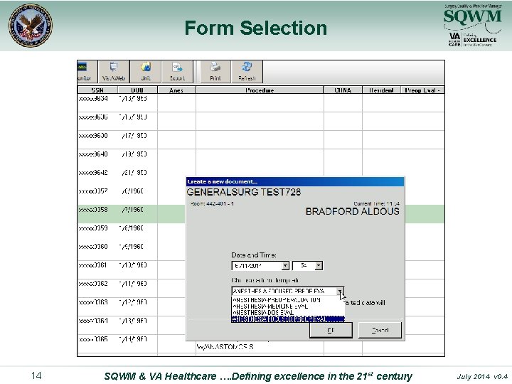 Form Selection 14 SQWM & VA Healthcare …. Defining excellence in the 21 st