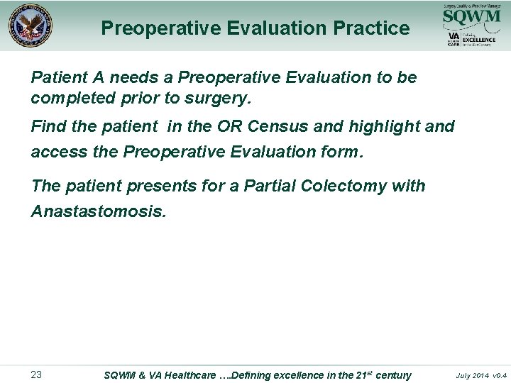 Preoperative Evaluation Practice Patient A needs a Preoperative Evaluation to be completed prior to