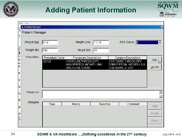 Adding Patient Information 34 SQWM & VA Healthcare …. Defining excellence in the 21