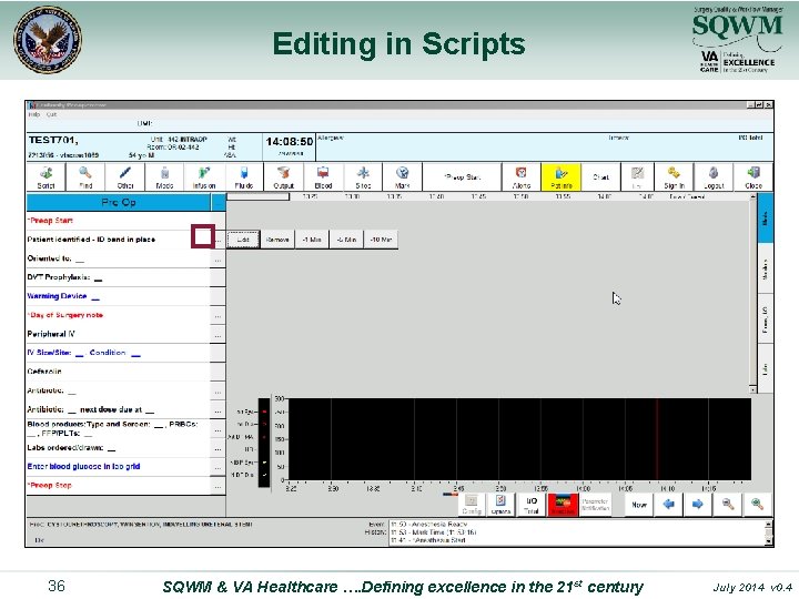 Editing in Scripts 36 SQWM & VA Healthcare …. Defining excellence in the 21