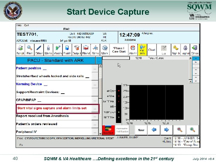 Start Device Capture 40 SQWM & VA Healthcare …. Defining excellence in the 21