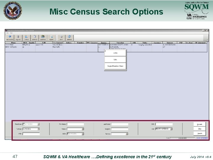 Misc Census Search Options 47 SQWM & VA Healthcare …. Defining excellence in the