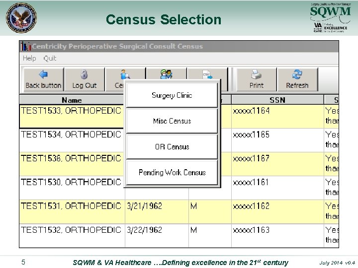 Census Selection 5 SQWM & VA Healthcare …. Defining excellence in the 21 st