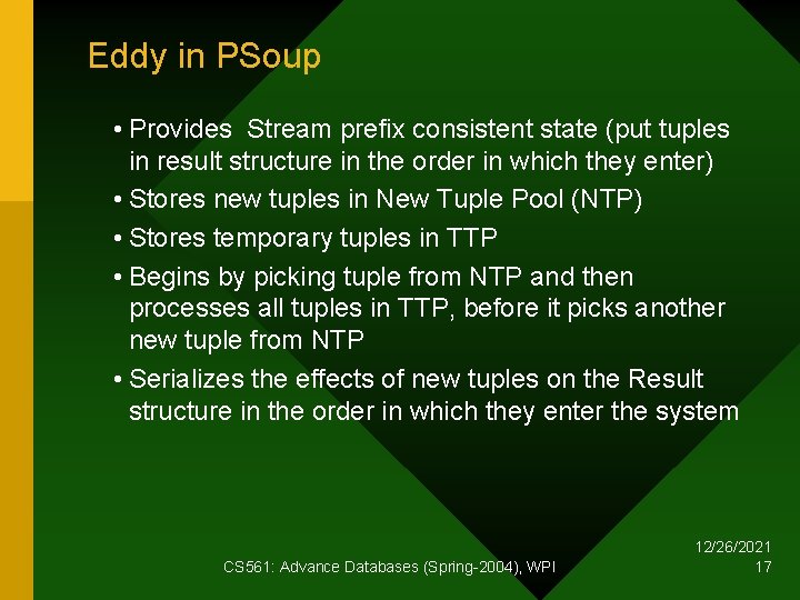 Eddy in PSoup • Provides Stream prefix consistent state (put tuples in result structure