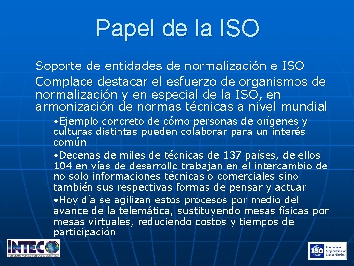 Papel de la ISO Soporte de entidades de normalización e ISO Complace destacar el