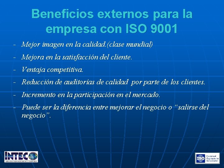 Beneficios externos para la empresa con ISO 9001 − Mejor imagen en la calidad.