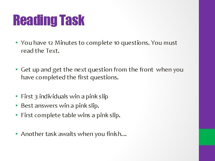 Reading Task • You have 12 Minutes to complete 10 questions. You must read