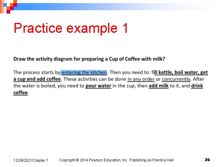 Practice example 1 12/26/2021 Chapter 7 Copyright © 2014 Pearson Education, Inc. Publishing as