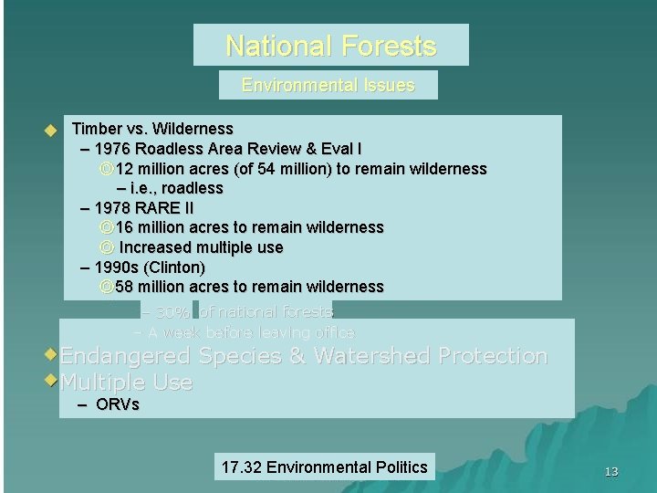 National Forests Environmental Issues Timber vs. Wilderness – 1976 Roadless Area Review & Eval