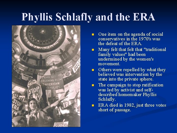 Phyllis Schlafly and the ERA n n n One item on the agenda of