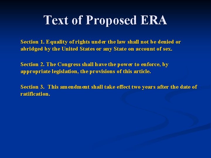 Text of Proposed ERA Section 1. Equality of rights under the law shall not