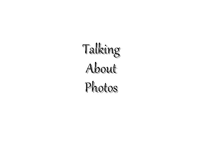 Talking About Photos 