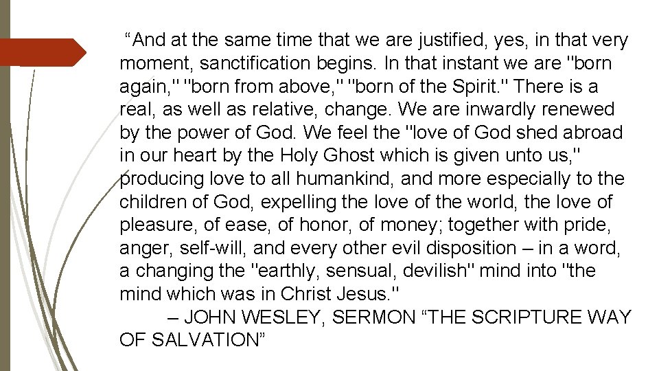 “And at the same time that we are justified, yes, in that very moment,