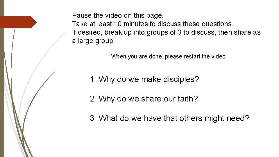 Pause the video on this page. Take at least 10 minutes to discuss these